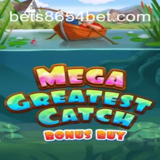 MegaGreatestCatchBonusBuy: Dive into Epic Wins with 8654bet
